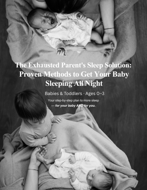 The Exhausted Parent's Sleep Solution: Proven Methods to Get Your Baby Sleeping All Night